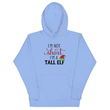 Load image into Gallery viewer, I.m Not Short I&#39;m A Tall Elf Unisex Hoodie