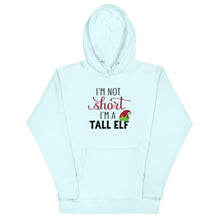 Load image into Gallery viewer, I.m Not Short I&#39;m A Tall Elf Unisex Hoodie